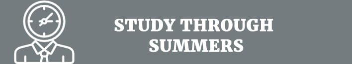 Study through summers Study through summers