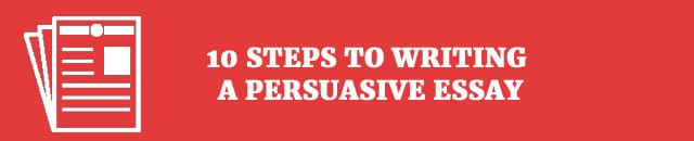 Steps on how to write a persuasive essay