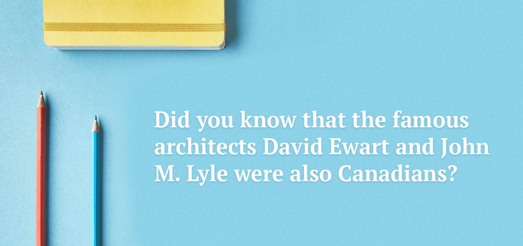 David Ewart and John M. Lyle were canadians.
