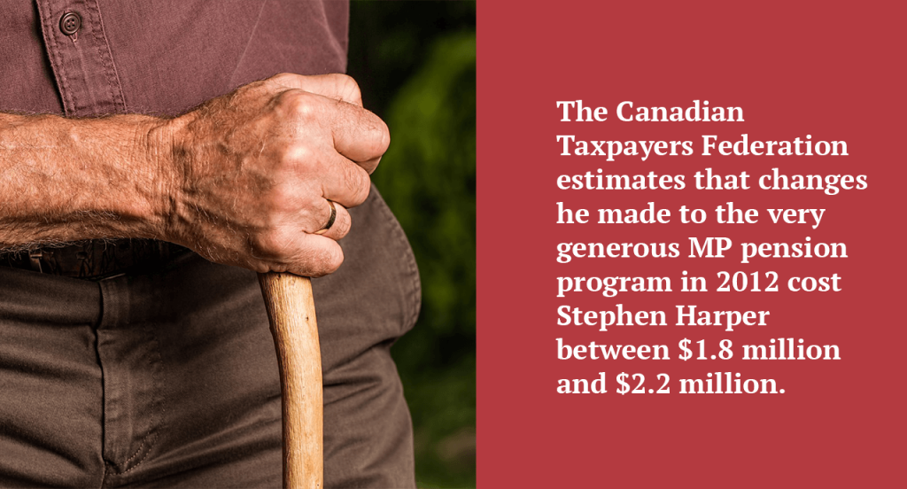 Generous MP pension program in Canada.