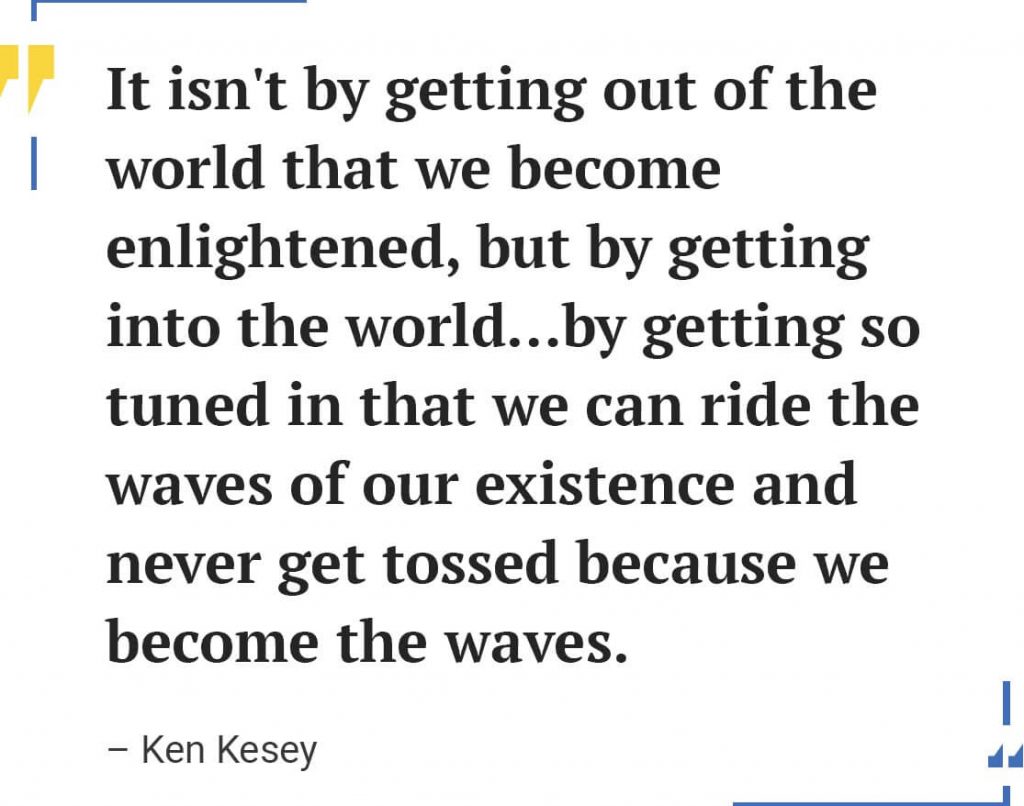 Ken Kesey Quote.