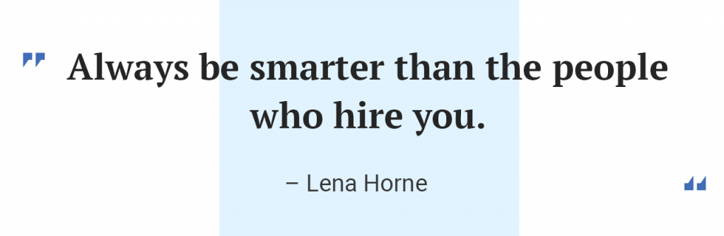 Lena Horne quote.