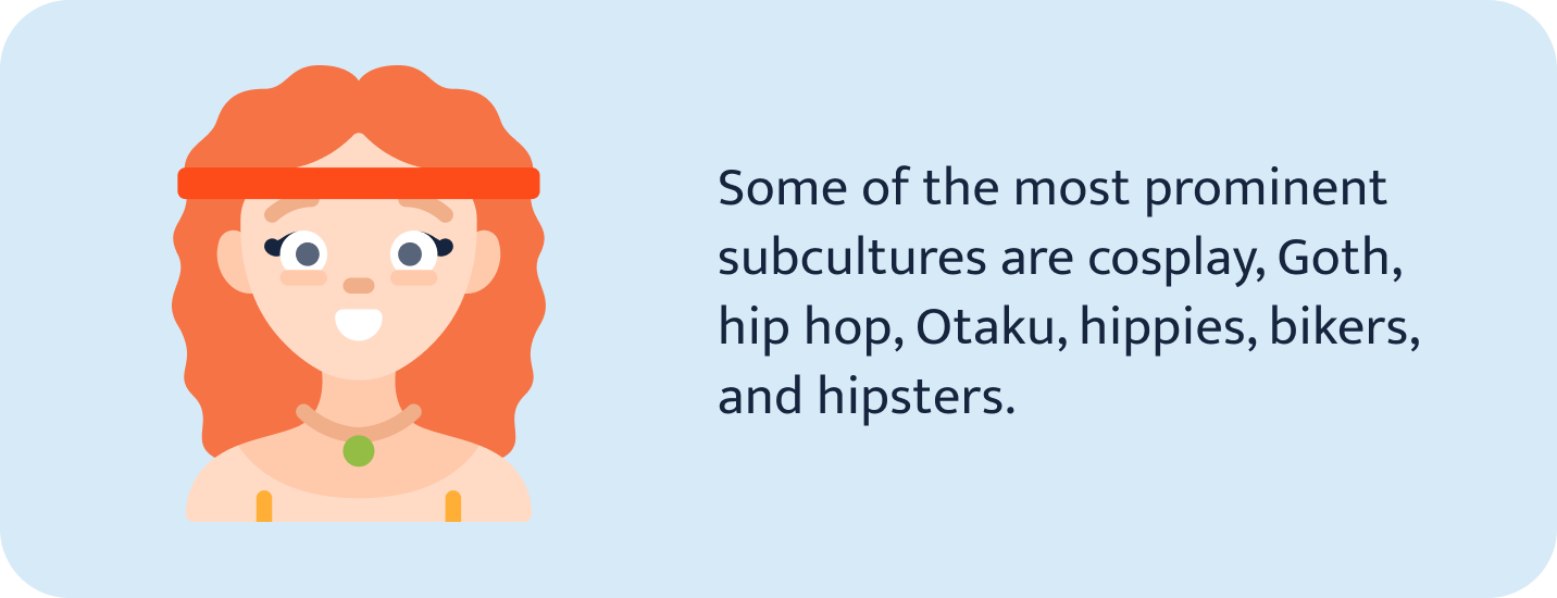 Some of the most prominent subcultures.