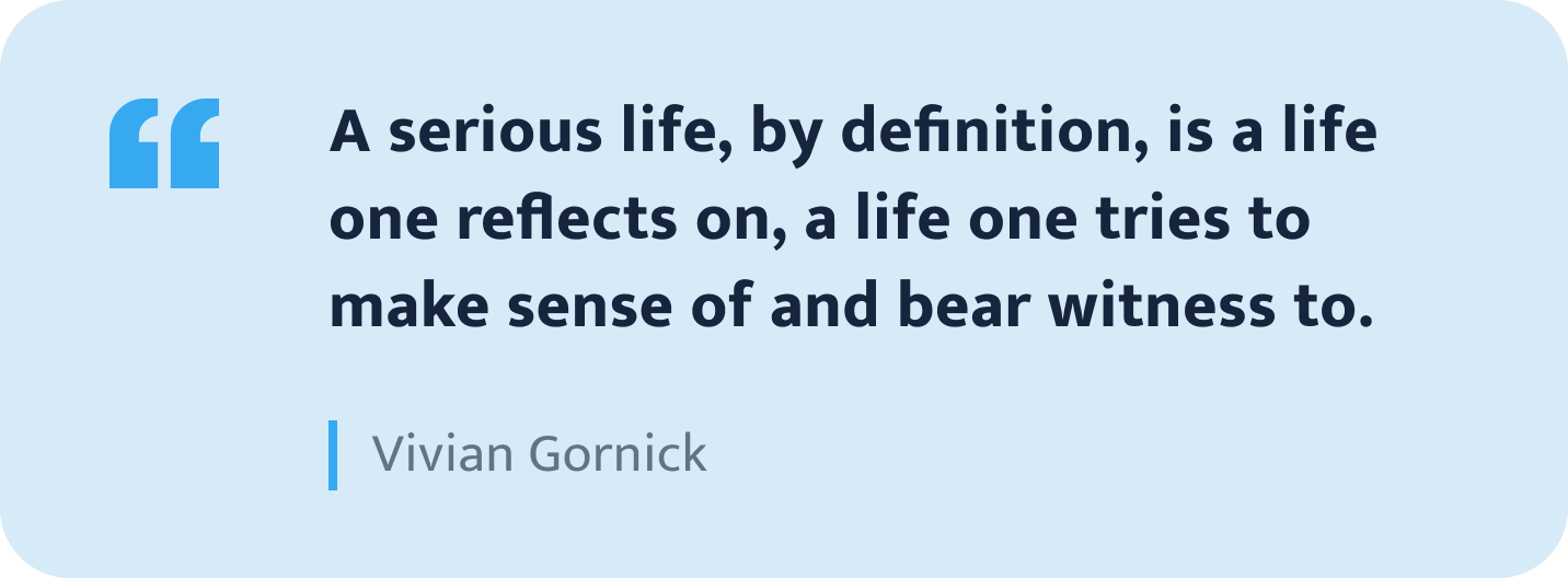 Vivian Gornick quote.