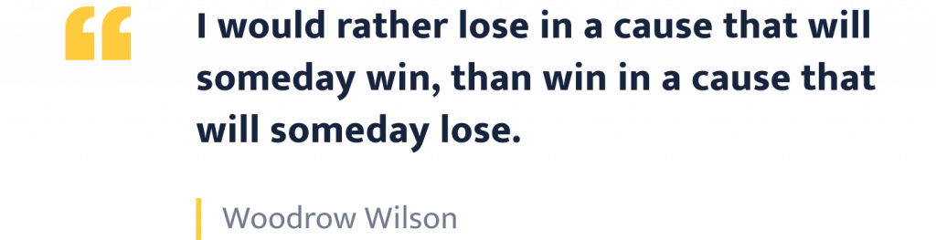 Woodrow Wilson quote.