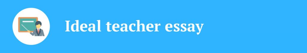 Ideal teacher essay