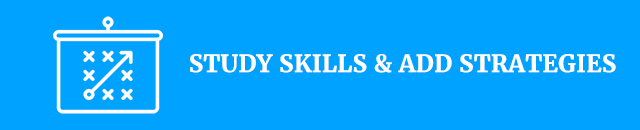 Study skills & ADD strategies