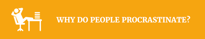 Why do people procrastinate